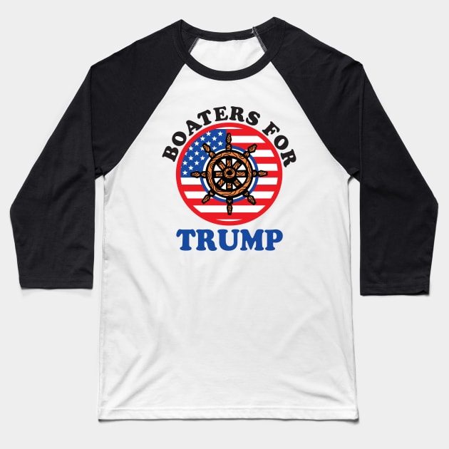 Boaters for Trump 2020 election... Baseball T-Shirt by DODG99